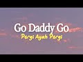 DJ Shawny - Go Daddy Go | Lirik dan Terjemahan Indonesia