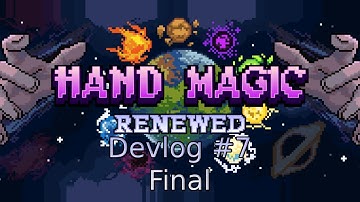 Hand Magic: Renewed | Mod development | Devlog #7
