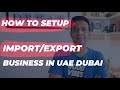 How to register import export company in the uae dubai 2023