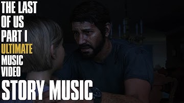 Story Music | The Last of Us Part I Ultimate Music Video