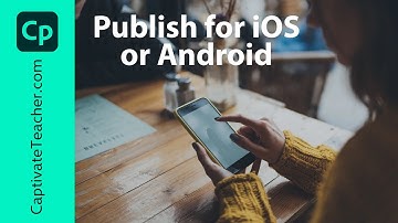 Publish Your Adobe Captivate #eLearning as an iOS or Android App