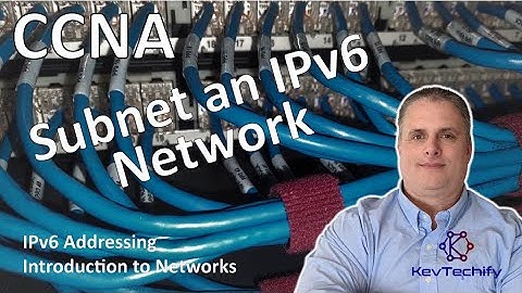Subnet an IPv6 Network - IPv6 Addressing - Introduction to Networks - CCNA - KevTechify | vid 67