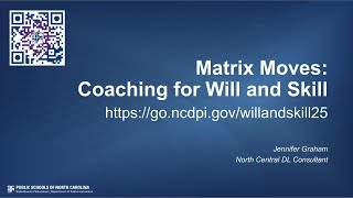 Matrix Moves: Coaching for Will and Skill