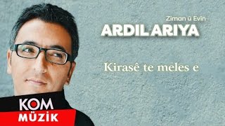 Ardil Ariya - Kirasê Te Meles e  (Official Audio © Kom Müzik)