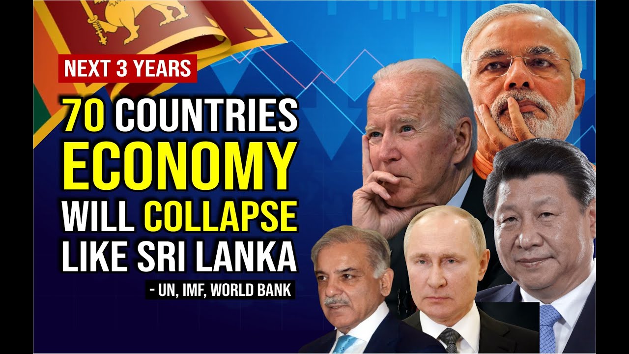 70 Countries Economy will Collapse like Sri lanka UN, IMF, World Bank