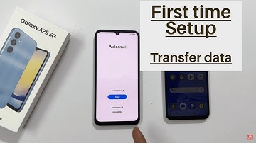 Samsung Galaxy A25 5G: How to setup and transfer data from old phone
