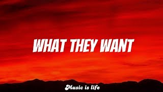 Russ - What They Want (lyrics)