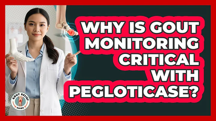 Why Is Gout Monitoring Critical With Pegloticase? - Gout Relief Guide