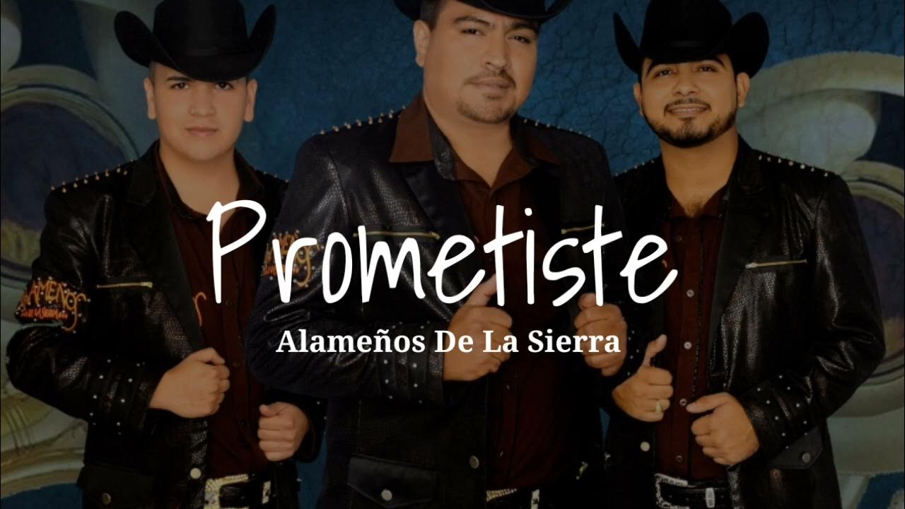 Prometiste Los Alameños De La Sierra YouTube