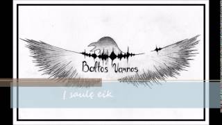 Baltos Varnos - Į Saulę Eik