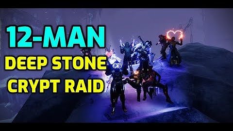 12 MAN DEEP STONE CRYPT RAID // Destiny 2