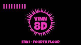 Enki - Fourth Floor [ 8D AUDIO ]