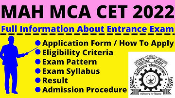 MAH MCA CET 2022: Notification, Dates, Application, Eligibility, Pattern, Syllabus, Admit Card