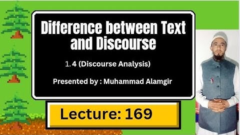 What is the difference between Text and Discourse?|by Muhammad Alamgir