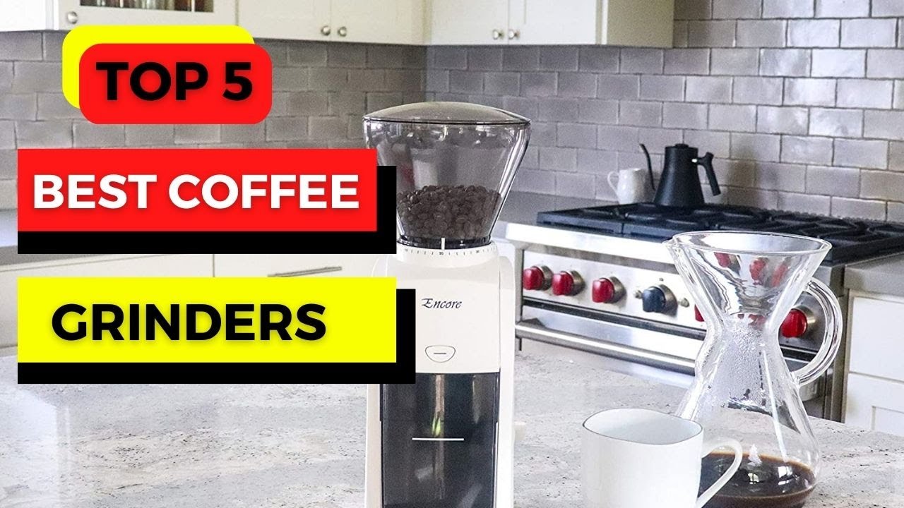 Top 5 Best Coffee Grinders Coffee Maker With Grinder 2023 YouTube