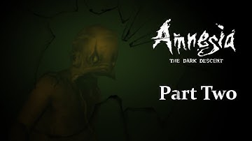 Amnesia The Dark Descent | Part 2 | Spooky Scary Lantern