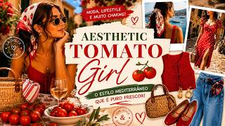Tomato Girl Aesthetic: The Mediterranean Fashion Trend Everyone Wants to Wear | Summer Style 2026