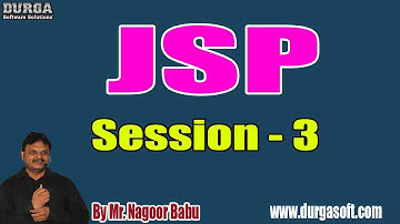 JSP tutorials || Session - 3 || by Mr. Nagoor Babu On 24-09-2019 @ 4PM
