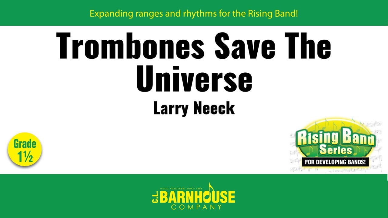 Trombones Save the Universe Larry Neeck (with Score) YouTube