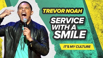 "Service With A Smile" - Trevor Noah - (It