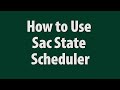 How to Use Sac State Scheduler