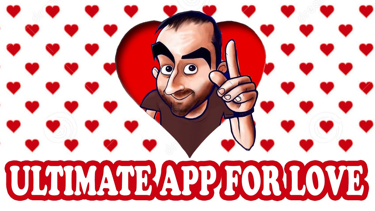 ULTIMATE APP FOR LOVE YouTube