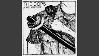 Video thumbnail of "The Cops - Life on the Beat"