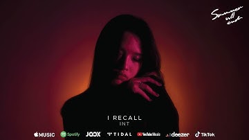 INT x Summer will End - I Recall