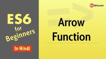 ES6 - Arrow Functions (in Hindi)