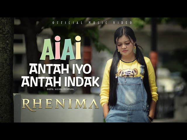 Antah Iyo Antah Indak (AIAI) - Rhenima (Official Music Video) class=