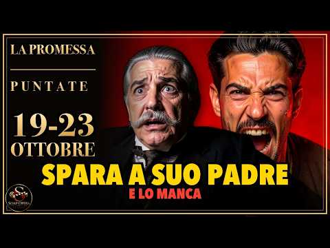 Video LA PROMESSA ANTICIPAZIONI 19-23 OTTOBRE: CURRO apre il fuoco su suo padre don Alonso