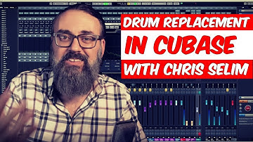 Drum Replacement in Cubase 9.5 with Chris Selim - Warren Huart: Produce Like A Pro