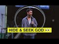 Hide &amp; Seek God | Pastor Dave Krist