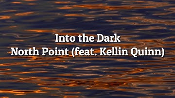 Thumbnail of Point North - Into The Dark (Feat. Kellin Quinn) Lyrics