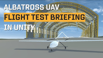 Albatross UAV Flight Test Briefing: Simulated with Unity