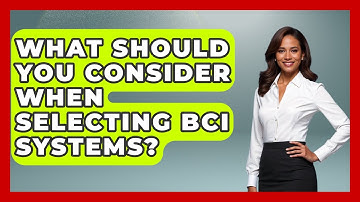 What Should You Consider When Selecting BCI Systems? - Neurotech Insight Pro