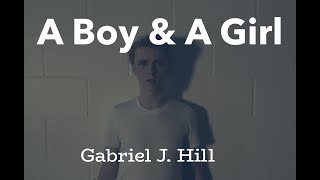 A Boy & A Girl  - Gabriel J. Hill