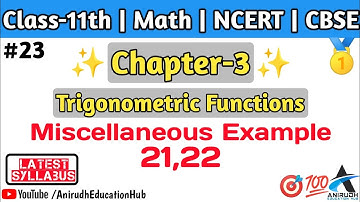 Miscellaneous Example-20,21,22 | Chapter 3 of class 11th math | Trigonometric Function | NCERT