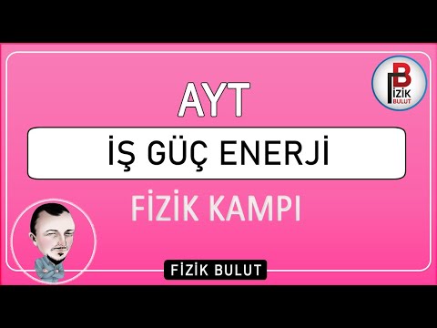 2022 YKS / AYT FİZİK KAMPI / İŞ GÜÇ ENERJİ I. BÖLÜM