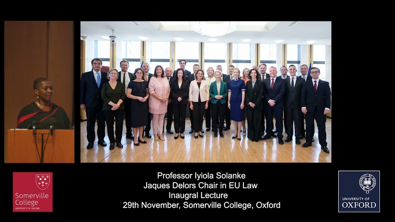 'Decolonising EU Law' - Inaugural Lecture of Professor Iyiola Solanke at Somerville College