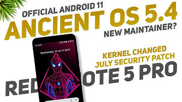 Redmi Note 5 Pro | Ancient OS 5.4 Official | New Maintainer? | Android 11 | July Security Patch