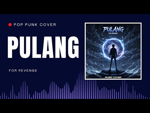 FOR REVENGE - PULANG (POST HARDCORE COVER)