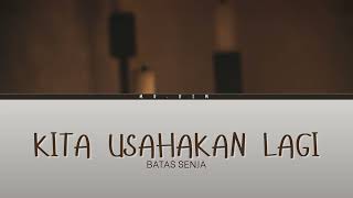 Kita Usahakan Lagi Batas Senja s
