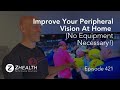 Improve your peripheral vision at home no equipment necessary