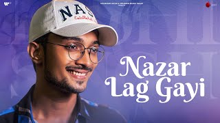 Video thumbnail of "Nazar Lag Gayi Official Video | Rishi Singh | Sundeep Gosswami | New Song 2023 | Naushad Khan"
