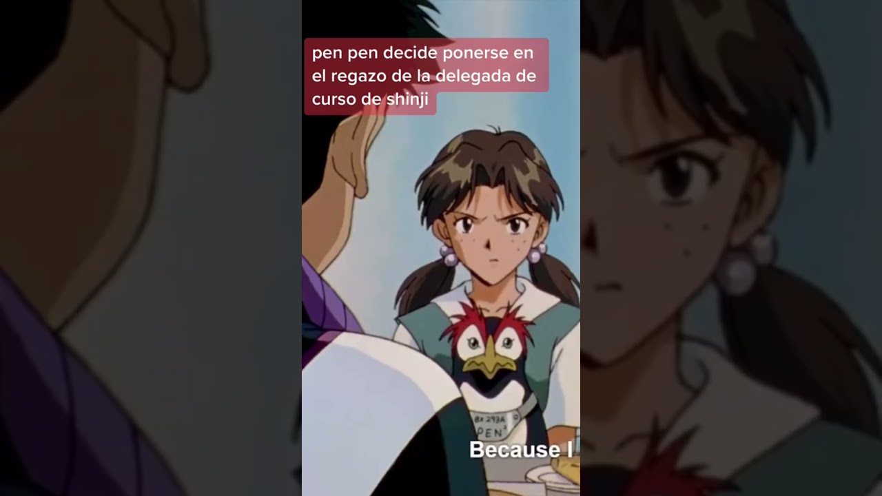 🐧 PENPEN sabe lo que hace durante Neon Genesis Evangelion