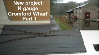 Cromford Wharf N gauge shelf Layout Part 1 (The New Layout)
