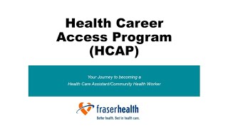 What to expect with the Health Career Access Program (HCAP) - Fraser Health