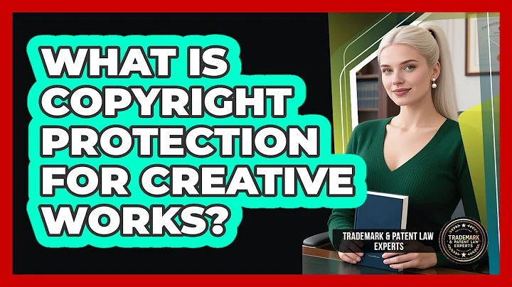 What Is Copyright Protection For Creative Works?