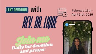 40 Days of Devotion: Lent with Rev. Dr. Lique